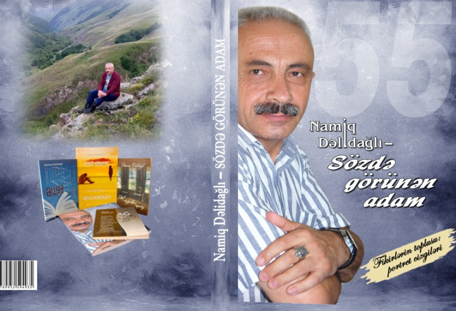 “Namiq Dəlidağlı - Sözdə görünən adam” kitabı nəşr edilib