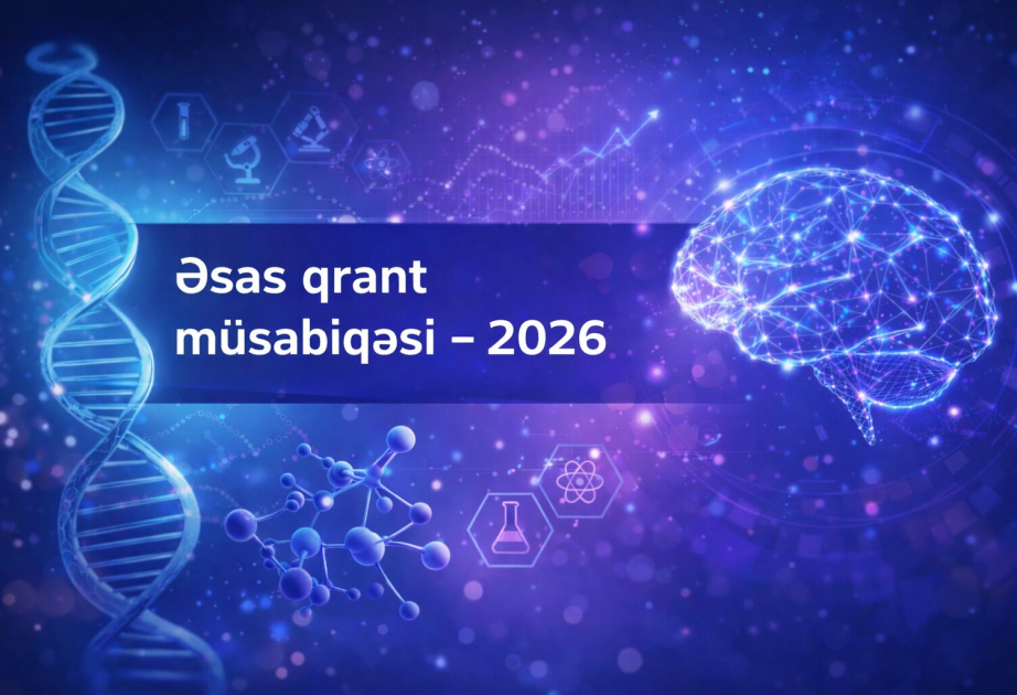 Azərbaycan Elm Fondu fundamental və tətbiqi elmi-tədqiqat layihələri üçün müsabiqə elan edir