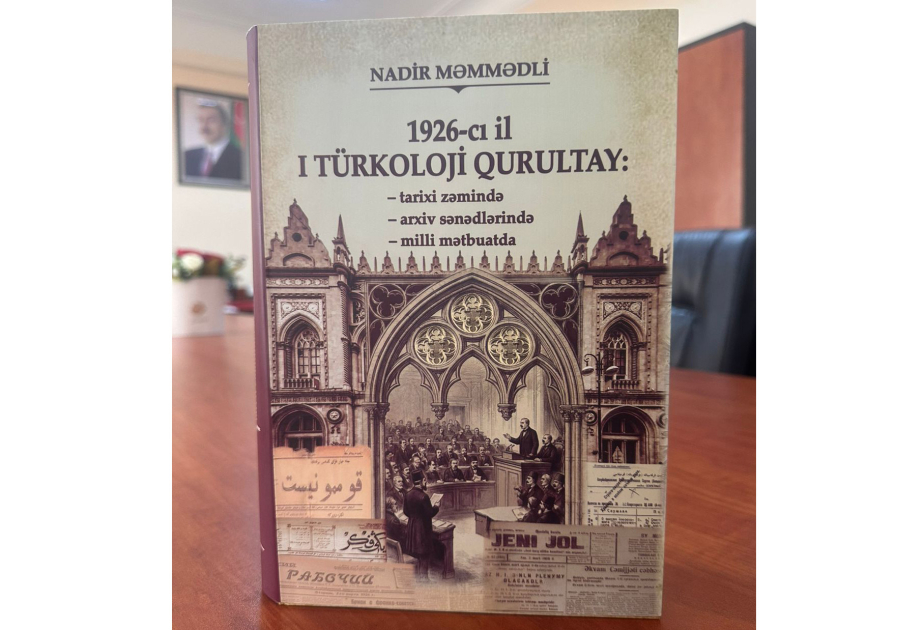 Birinci Türkoloji Qurultaya həsr olunmuş yeni kitab çapdan çıxıb