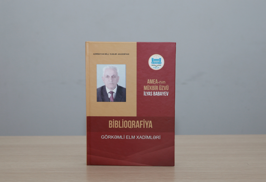 Görkəmli arxeoloq və tarixçi İlyas Babayevin biblioqrafik göstəricisi nəşr edilib