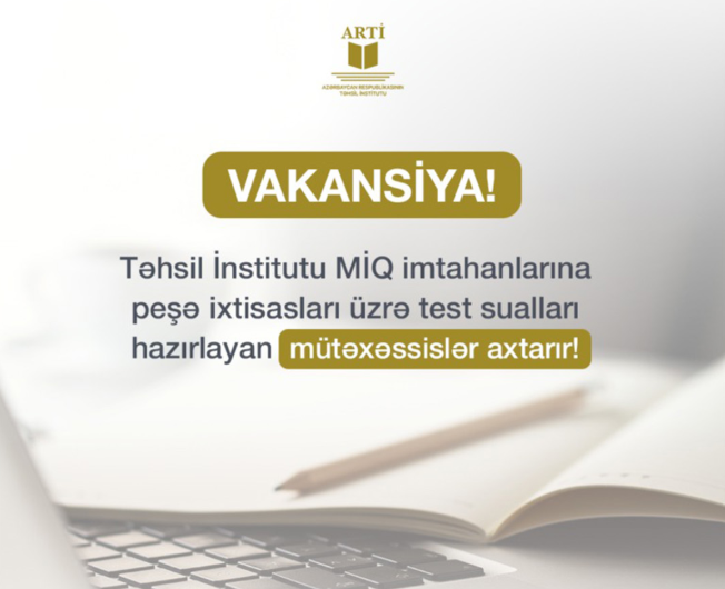 Təhsil İnstitutunda vakansiya VAR!