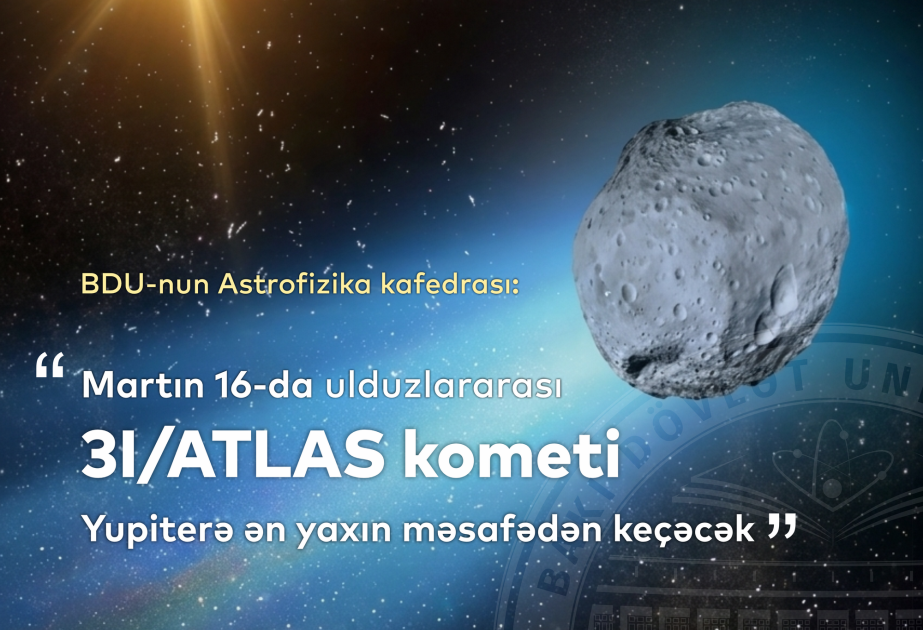Ulduzlararası 3I/ATLAS kometi Yupiterə ən yaxın məsafədən keçəcək