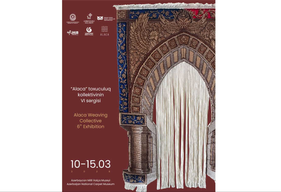 Milli Xalça Muzeyində “Alaca” toxuculuq kollektivinin VI sərgisi açılacaq