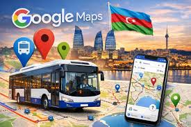 "Google Maps"dən Bakı ilə bağlı yenilik