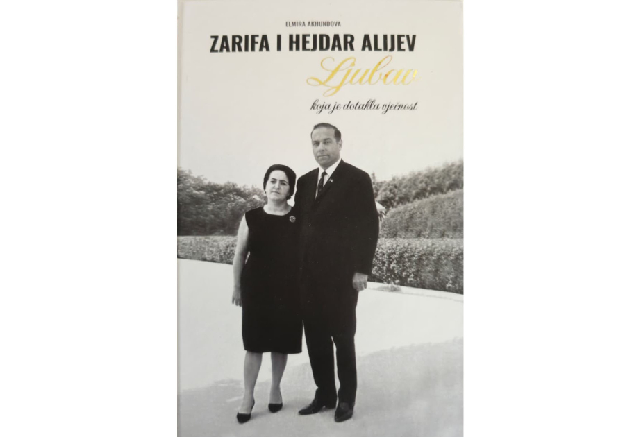 “Zərifə və Heydər Əliyevlər – Əbədiyaşar məhəbbət” kitabı Sarayevoda boşnak dilində nəşr olunub