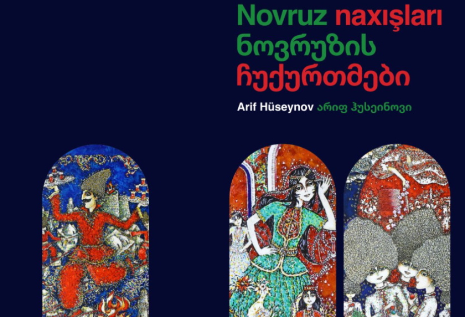 Azərbaycanın Xalq rəssamı Arif Hüseynovun Tbilisidə ilk fərdi sərgisi açılacaq