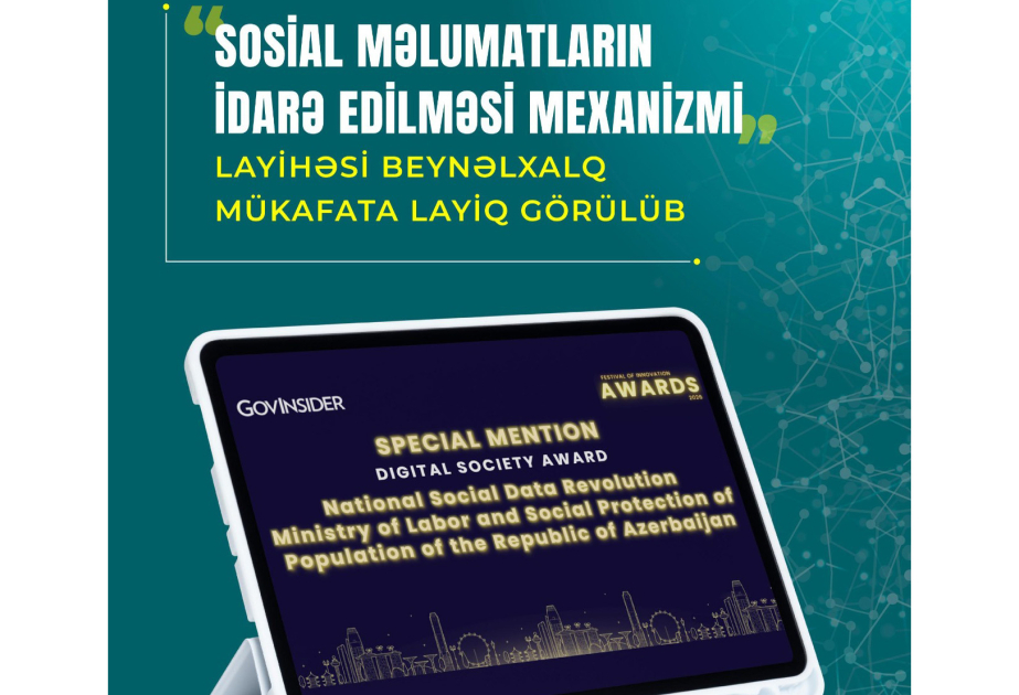 Sosial məlumatların idarə edilməsi mexanizmi” layihəsi beynəlxalq mükafata layiq görülüb
