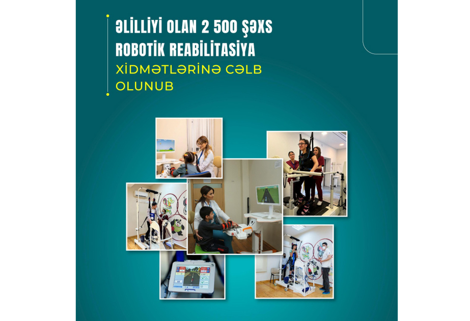 Əlilliyi olan 2500 nəfər robotik reabilitasiya xidmətlərinə cəlb olunub