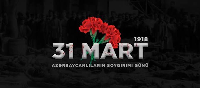 “31 Mart soyqırımı tariximizin unudulmayan faciəsidir”