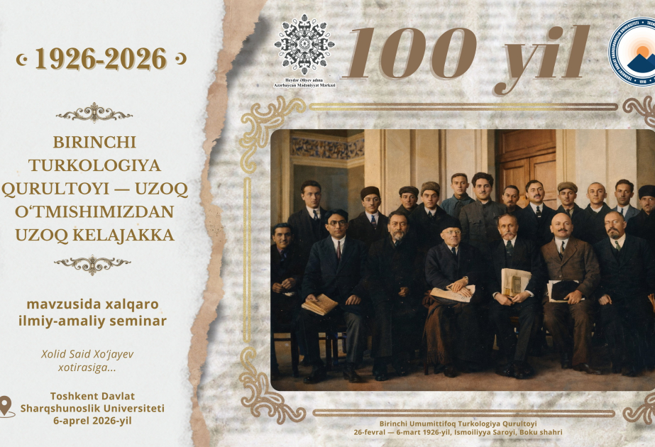 Azərbaycan və Özbəkistan alimləri Daşkənddə Birinci Türkoloji Qurultayın tarixi əhəmiyyətini müzakirə edəcəklər