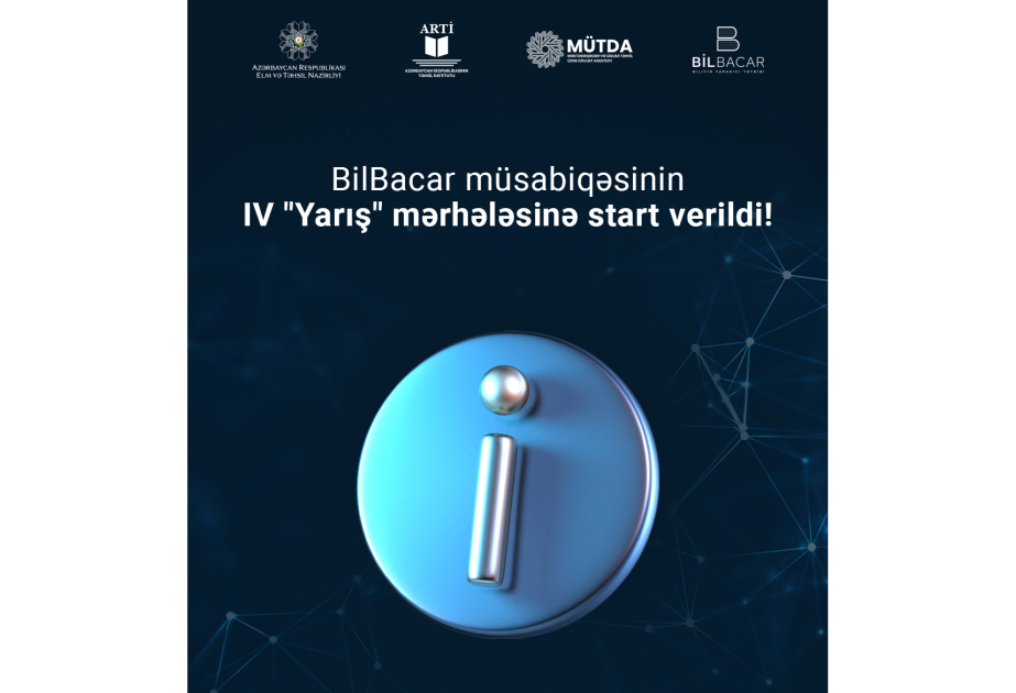 “BilBacar” müsabiqəsinin IV “Yarış” mərhələsinə start verilib