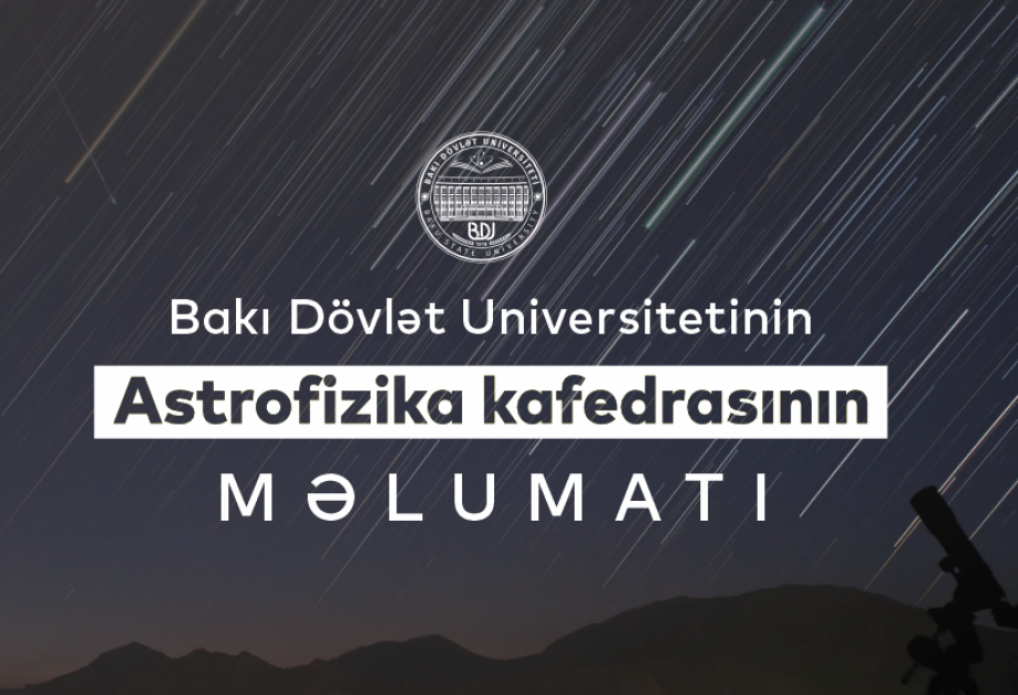 BDU-nun Astrofizika kafedrası: Aprelin 16-25-də Lirid meteor yağışı olacaq