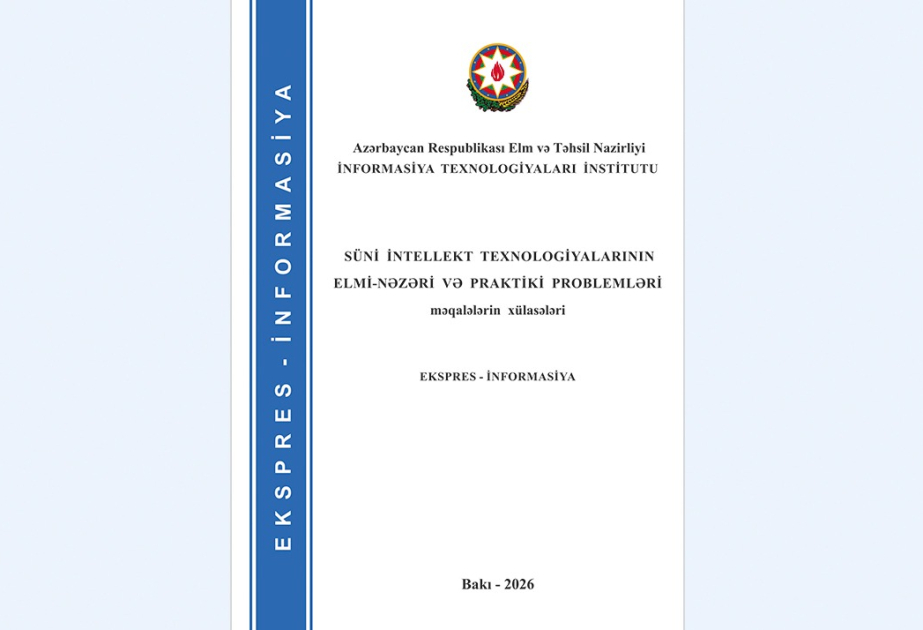 Kibertəhlükəsizlik sahəsində elmi əsərlərin xülasələri toplusu çapdan çıxıb