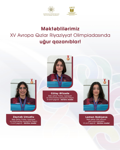 EGMO 2026: Azərbaycanlı qızlar üç bürünc medal qazanıblar