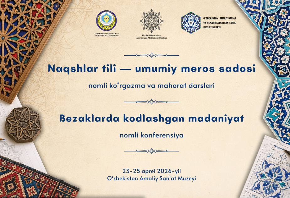 Daşkənddə “Naxışların dili – ortaq mirasın səsi” adlı tədbir təşkil ediləcək