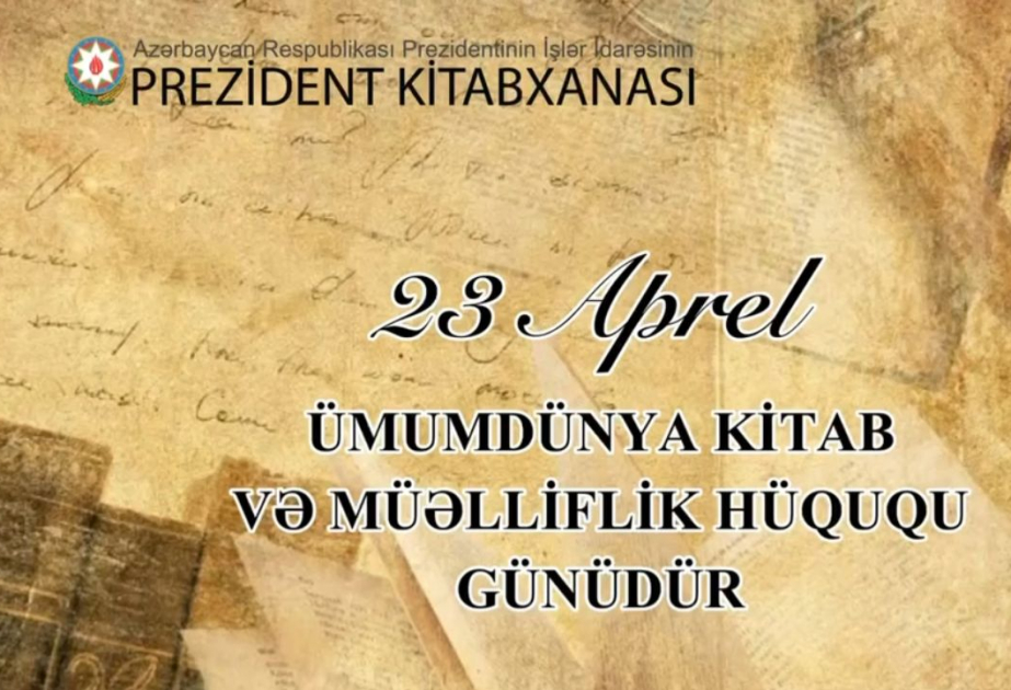 Prezident Kitabxanası Ümumdünya Kitab və Müəlliflik Hüququ Gününə həsr edilən virtual sərgi hazırlayıb