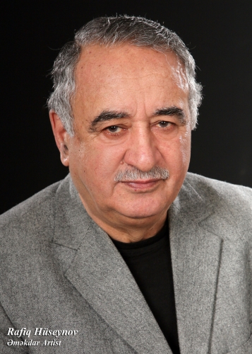 Əməkdar artist Rafiq Hüseynovun sənət yolu və yadda qalan irsi