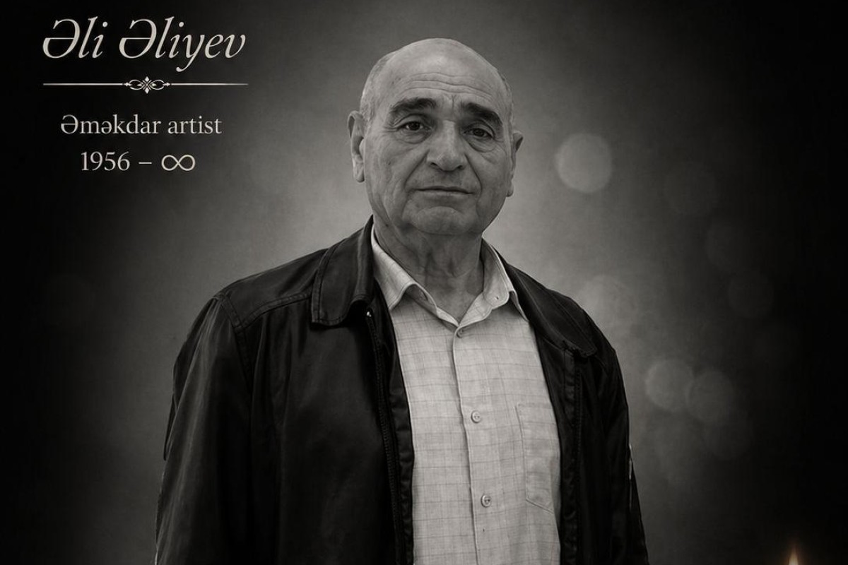 Əməkdar artist Əli Əliyev vəfat edib