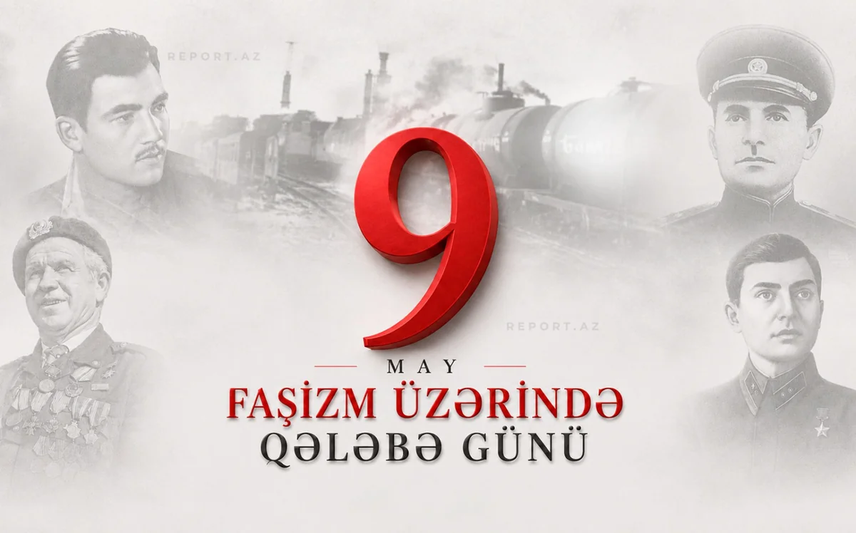 Bu gün faşizm üzərində qələbənin ildönümüdür