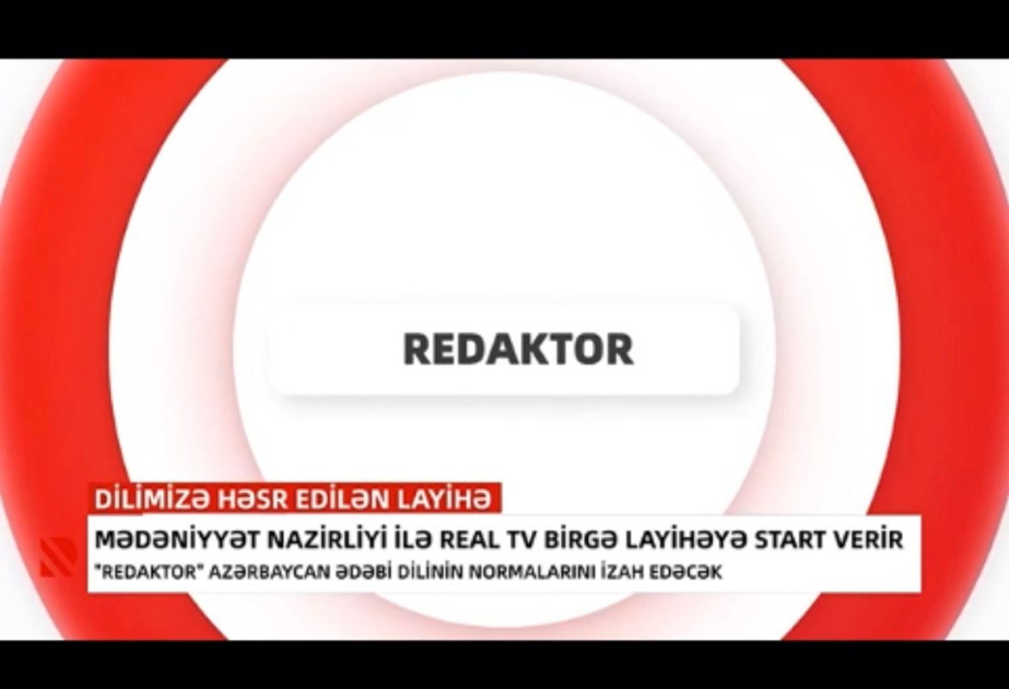 “Redaktor” adlı televiziya layihəsinə başlanılır