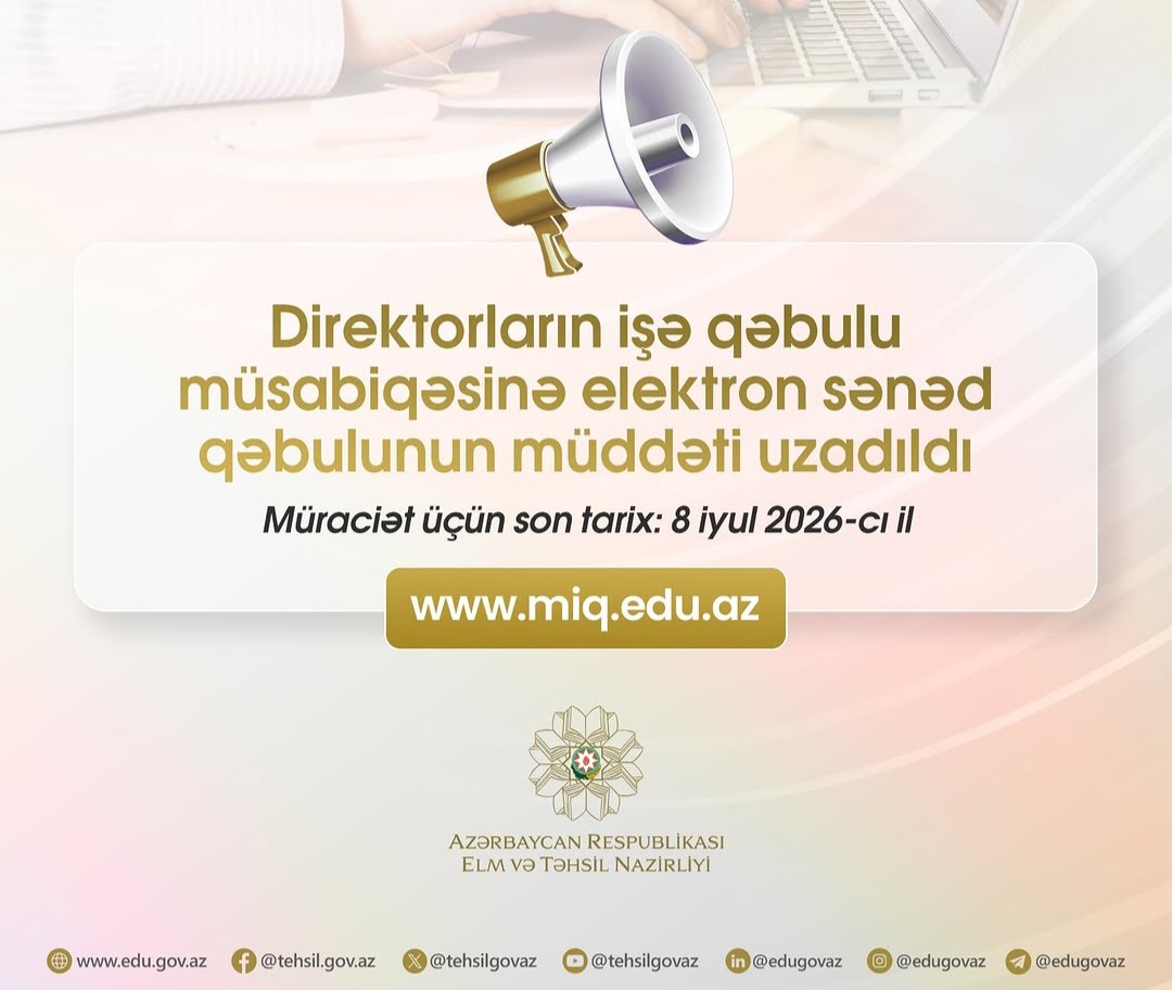 Direktorların işə qəbulu müsabiqəsi: elektron sənəd qəbulunun müddəti uzadıldı