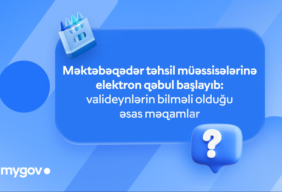 Məktəbəqədər təhsil müəssisələrinə qəbul artıq "mygov"platforması üzərindən aparılır