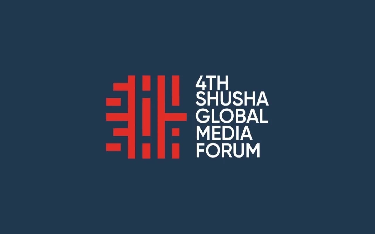 Şuşada IV Qlobal Media Forumu keçiriləcək