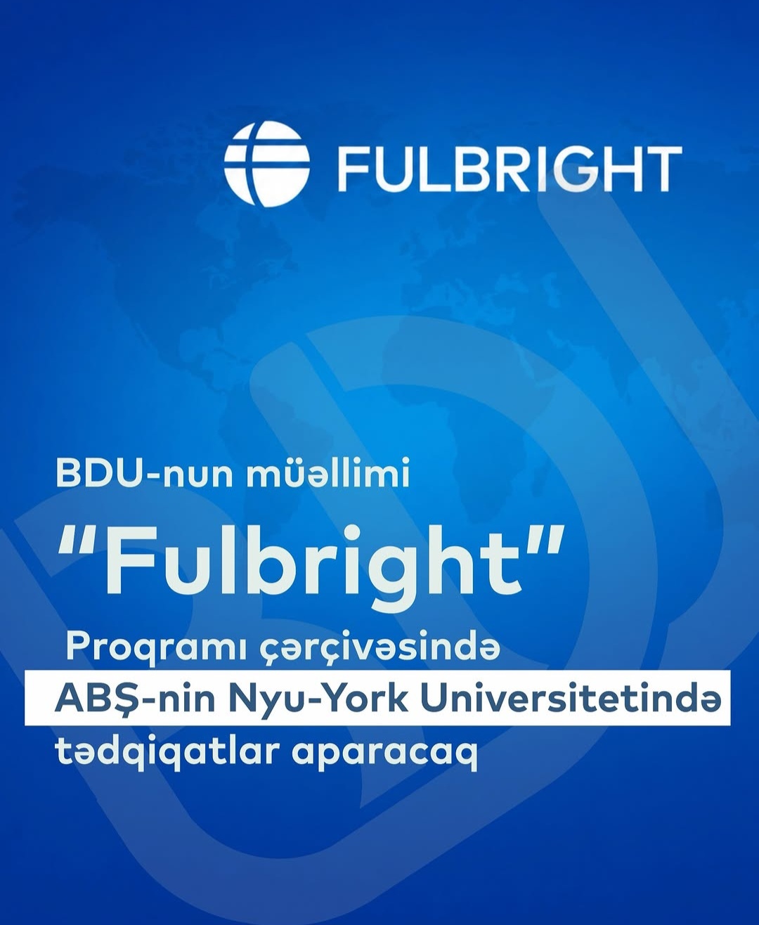 BDU-nun müəllimi "Fulbright" Proqramı çərçivəsində ABŞ-də tədqiqatlar aparacaq