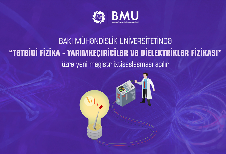 BMU-da tətbiqi fizika üzrə magistr ixtisaslaşması açılıb
