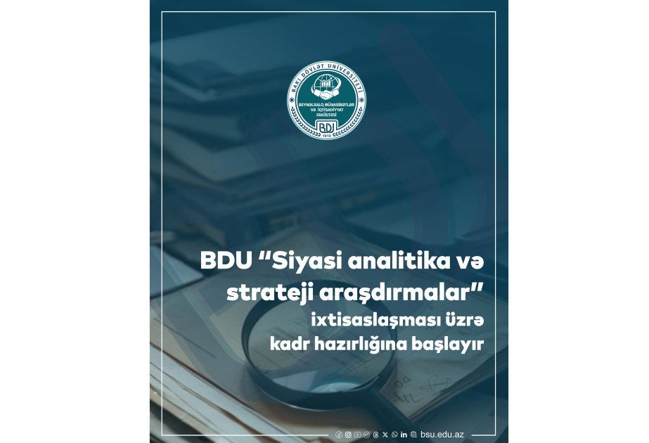 BDU “Siyasi analitika və strateji araşdırmalar” üzrə kadr hazırlığına başlayır