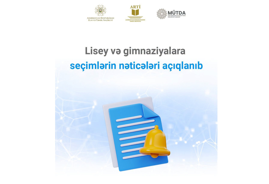 Lisey və gimnaziyalara qəbul üzrə seçim nəticələri elan olunub