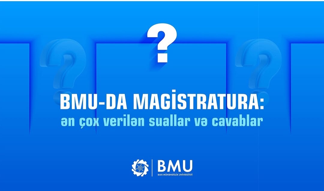 BMU-da magistratura ilə bağlı tez-tez verilən suallar cavablandırılıb