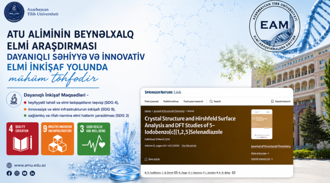 ATU aliminin beynəlxalq elmi araşdırması innovasiya və dayanıqlı səhiyyə inkişafına töhfə verir