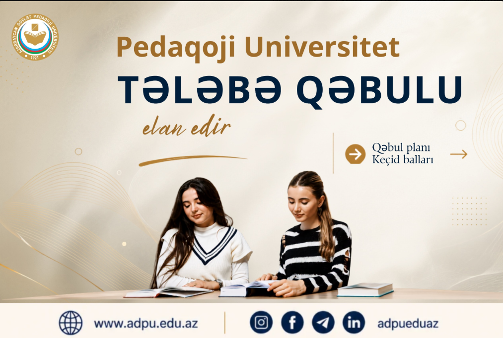 Pedaqoji Universitet bakalavriat səviyyəsinə tələbə qəbulu elan edir