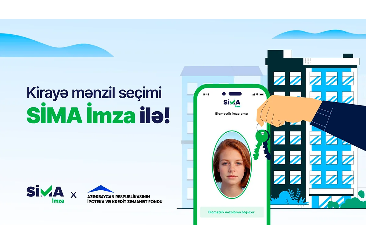 “SİMA İmza”nın üztanıma həlli kirayə mənzil seçimində tətbiq ediləcək