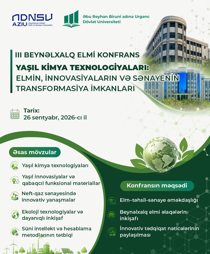 ADNSU-da “Yaşıl kimya texnologiyaları: elmin, innovasiyaların və sənayenin transformasiyaimkanları” mövzusunda III Beynəlxalq Elmi Konfranskeçiriləcək