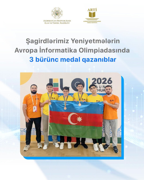 Məktəblilərimiz Avropa İnformatika Olimpiadasından üç medalla qayıdıblar