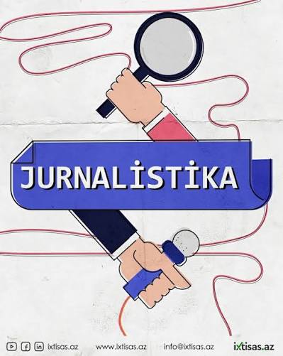 Jurnalistika ixtisasını seçəcək abituriyentlərə vacib məlumat