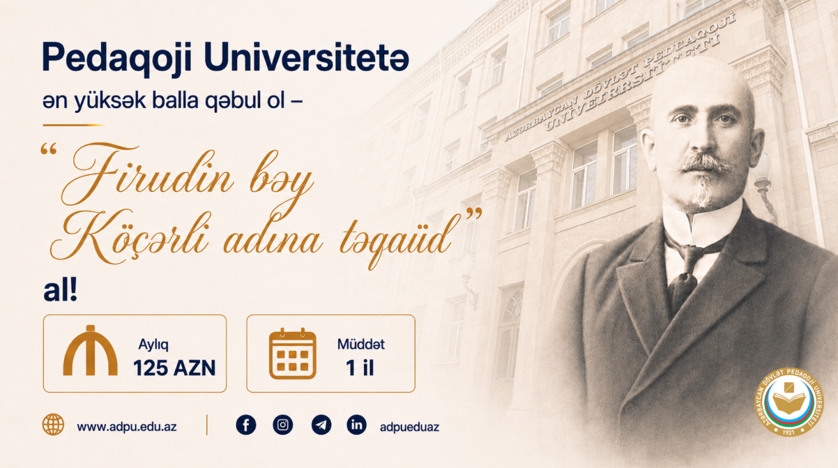 ADPU-ya ən yüksək balla qəbul ol, "Firudin bəy Köçərli adına təqaüd" al