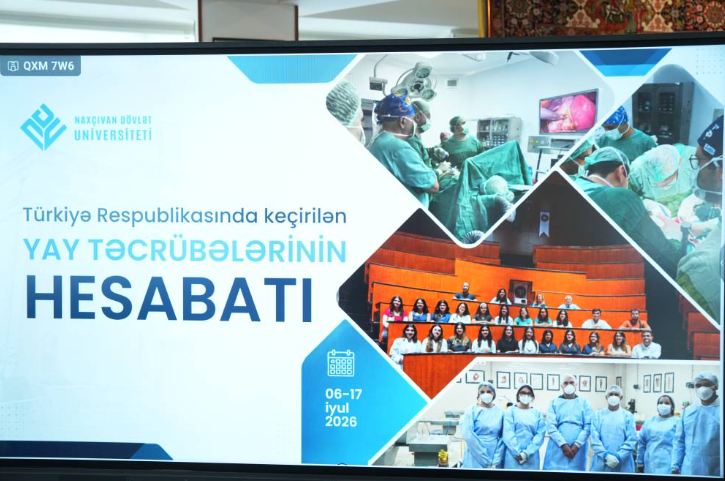 NDU-da Türkiyədə keçirilən beynəlxalq yay təcrübəsi proqramının yekunlarına dair hesabat dinlənilib
