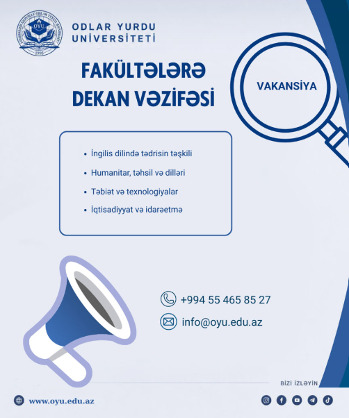 OYU fakültə dekanı vəzifələri üzrə vakansiya elan edir