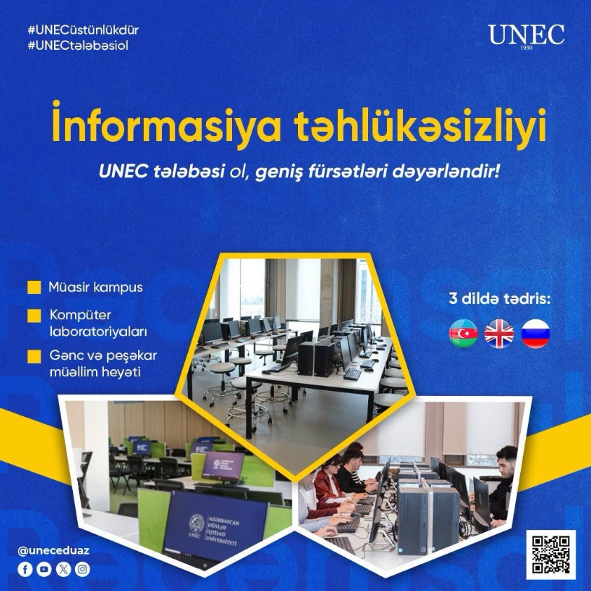 “İnformasiya təhlükəsizliyi” ixtisasını seçmək istəyənlər üçün UNEC-də möhtəşəm imkanlar!
