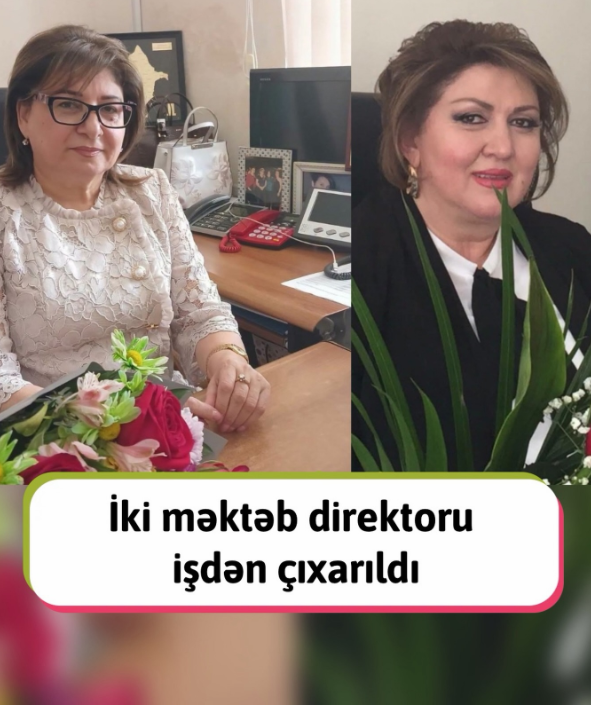 Bakıda iki məktəb direktoru vəzifədən azad olunub