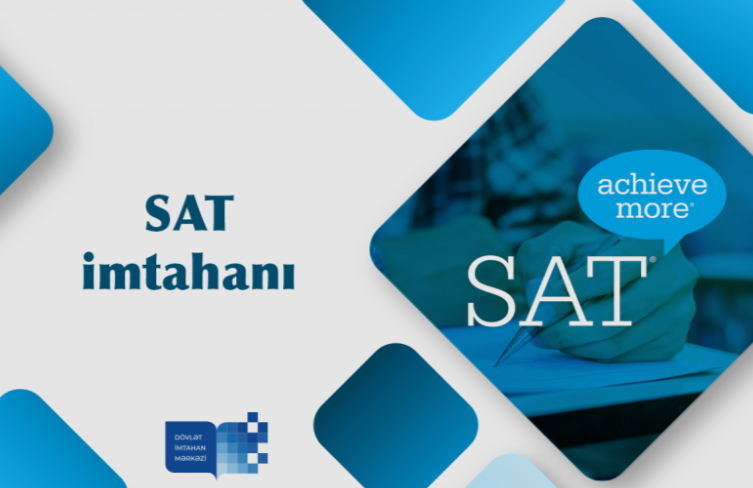 Dövlət İmtahan Mərkəzi tərəfindən 2026-cı il avqustun 22-də rəqəmsal SAT imtahanı təşkil olunacaq