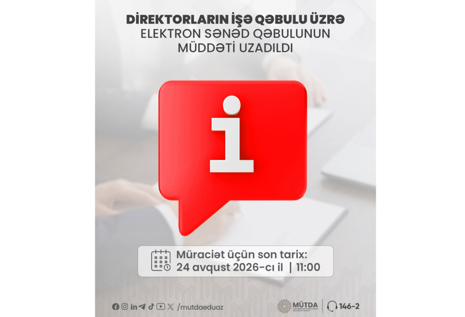     Direktor olmaq istəyənlərin DİQQƏTİNƏ – Elektron sənəd qəbulu uzadıldı