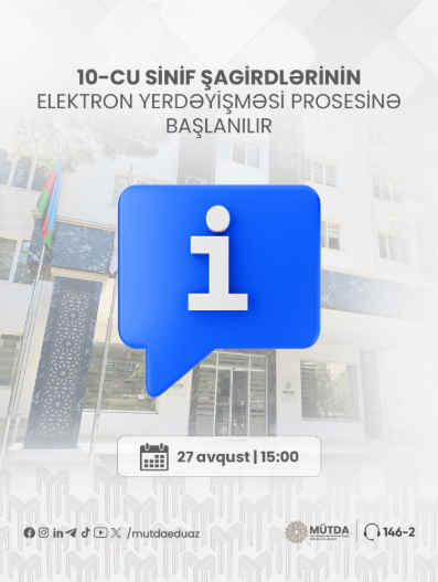 10-cu sinif şagirdləri üçün elektron yerdəyişmə prosesinə başlanılır