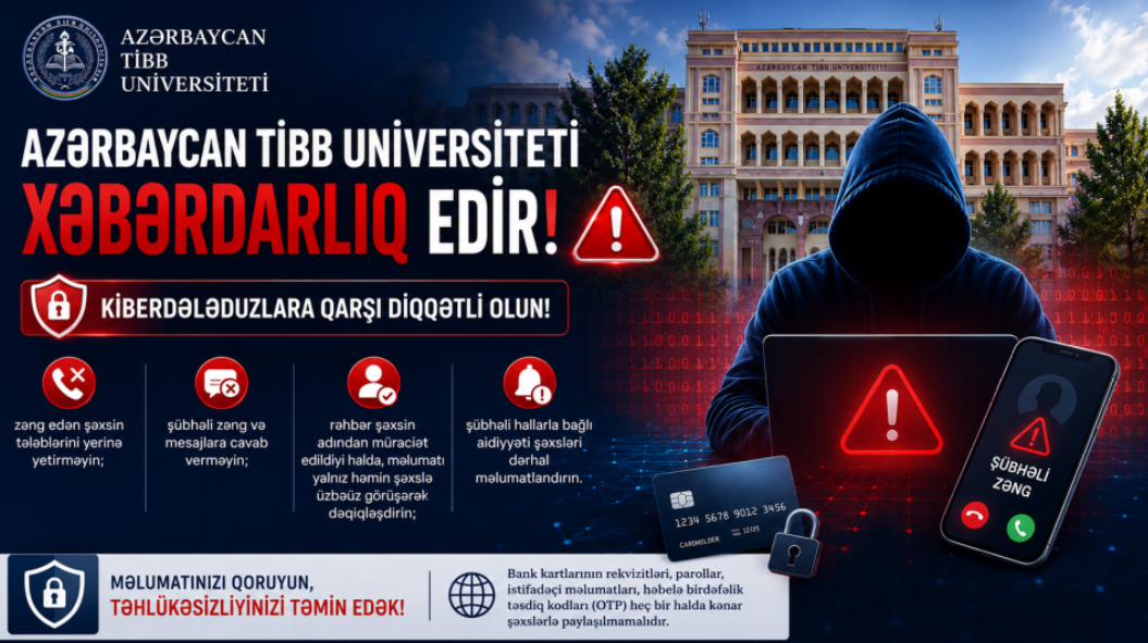 Azərbaycan Tibb Universiteti bütün əməkdaşlarına xəbərdarlıq edir!