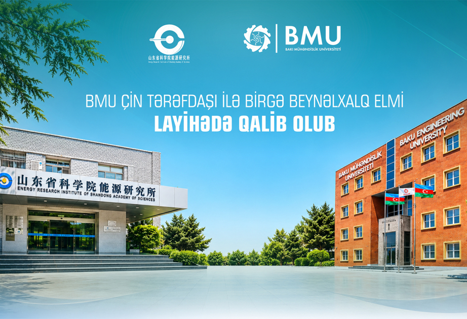 BMU Çin tərəfdaşı ilə beynəlxalq elmi layihənin icrasına başlayır