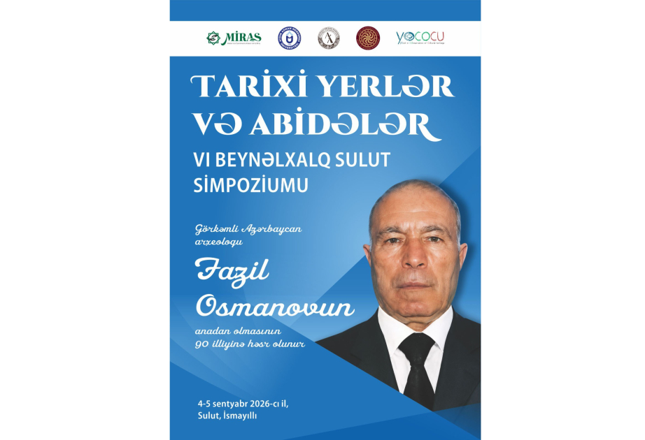 Tarixi Yerlər və Abidələr VI Beynəlxalq Sulut Simpoziumu təşkil olunacaq