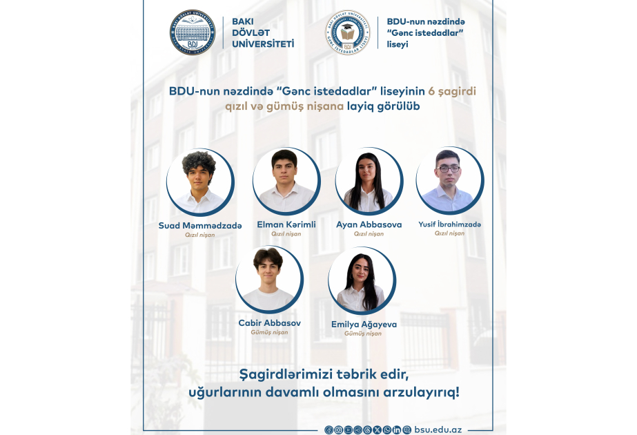 “Gənc istedadlar” liseyinin 6 şagirdi qızıl və gümüş nişana layiq görülüb